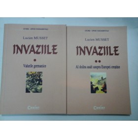  INVAZIILE  (2 volume)  - Lucien  MUSSET